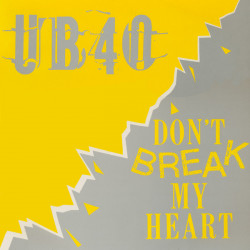 UB40 - Dont Break My Heart (Full Length) / Mek Ya Rok (12" Version)
