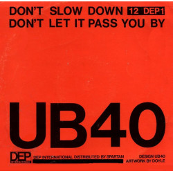 UB40 - Dont Slow Down (Full Length) / Dont Let It Pass You By (Full Length)