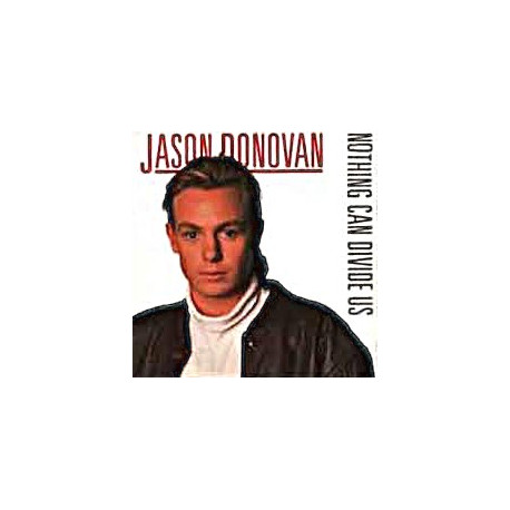 Jason Donovan - Nothing Can Divide Us (Vocal / Instrumental)