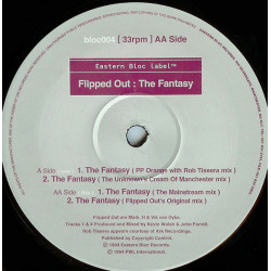 Flipped Out - The Fantasy (Original Mix / PP Orange With Rob Tissera Mix / Cream Of Manchester Mix / Mainstream Mix)