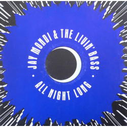 Jay Mondi & The Living Bass - All Night Long (Club Mix / Edit) / Way To Go