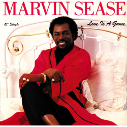 Marvin Sease - Love Is A Game (Dance Mix 1 / 7" Edit / Dance Mix 2) / Same Old Woman