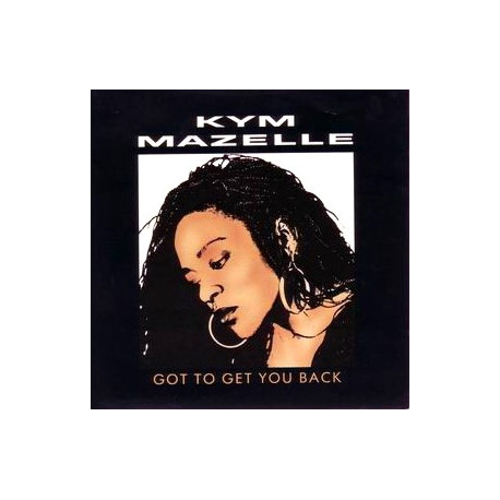 Kym Mazelle - Got To Get You Back (Groovy Piano Mix / Amazella Mix / Groovy Instrumental)