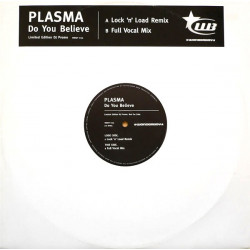 Plasma - Do You Believe (Lock N Load remix / Full Vocal Mix) Vinyl Promo