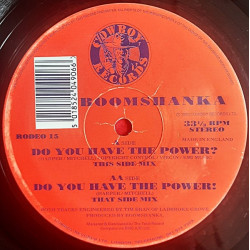 Boomshanka - Do You Have The Power (This Side Mix / That Side Mix)