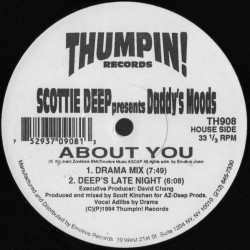 Scottie Deep Presents Daddys Moods - About You (Drama Mix / Deeps Late Night / C.H.A.N.T.S (Mow Mow Mix / Deeps Mix)