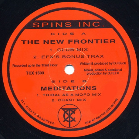 Spins Inc - The New Frontier (Club Mix / EFX Bonus Trax) / Meditations (Tribal As A Mofo Mix / Chant Mix)