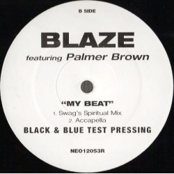 Blaze Featuring Palmer Brown - My Beat (Jan Driver Remix / Swag Spiritual Mix / Acappella) Vinyl Promo