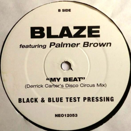 Blaze Featuring Palmer Brown - My Beat (Derrick Carter Disco Circus Mix / Ambassador Extended Remix) Vinyl Promo