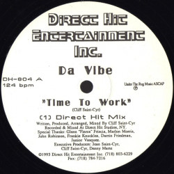 Da Vibe - Time To Work (Direct Hit Mix / Time To Work Mix / Taste The Flavor Mix)