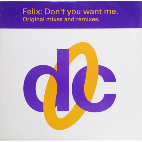 Felix - Dont You Want Me (Hooj Mix / Original Mix / Red Jerry Holiday Mix / Fierce Mix)