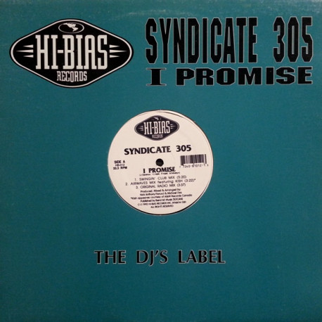 Syndicate 305 - I Promise (Swingin Club Mix / Airwaves Mix / Original radio Mix / Nu Disco 92 Mix / Ministry Dub)