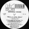 Sensible House - Give A Little More (Sub-Urban Mix / Sensible House Mix / Tribal Mix)