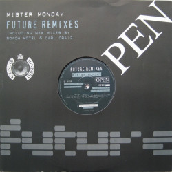 Mister Monday - Future (Roach Motel Remix / Jus Jims Beats / See Da Future Mix / Carl Craig Beats)