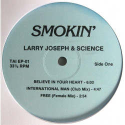 Larry Joseph & Science - Believe In Your Heart / International Man (Club Mix) / Free (Female Mix) / Coolin / You Turn Me On