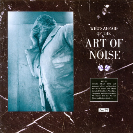 Art Of Noise - Whos Afraid Of The Art Of Noise (9 Track LP) Close To The Edit / Moments In Love / Beat Box / Memento