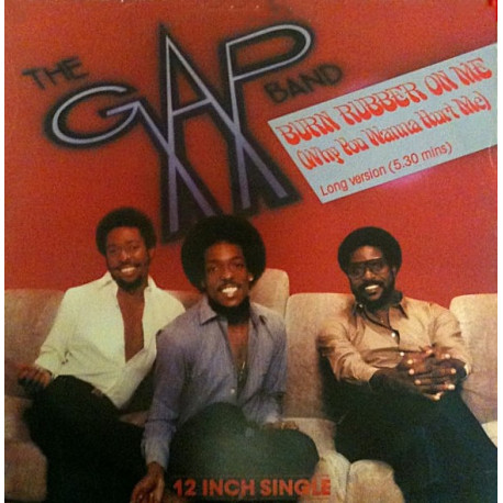 Gap Band - Burn Rubber On Me (Long Version) / Nothin Comes To Sleepers