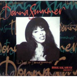Donna Summer - Breakaway (Remix / Edit) / Love Is In Control (Finger On The Trigger)