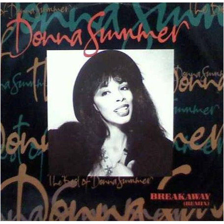 Donna Summer - Breakaway (Remix / Edit) / Love Is In Control (Finger On The Trigger)
