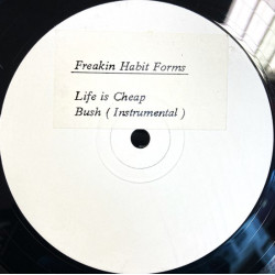 Freakin Habit Forms - Turn Up The Funk (Pt 1) / Change / Bush (Push Yer Funky Butt / Instrumental) / Life Is Cheap