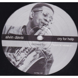 Alvin Davis - Cry For Help (LP Version / Mellow Mix / Dub Mix / Less Sax Dub)