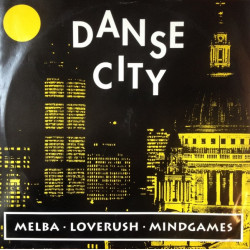 Danse City - Melba / Loverush / Mindgames