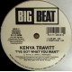 Kenya Travitt - Ive Got What You Want (Club Mix / Thumpin Dub / On Air Mix / Instrumental)
