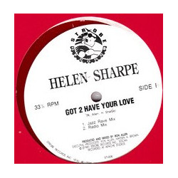 Helen Sharpe - Got 2 Have Your Love (Warehouse Mix / Sweet Soul Mix / Jazz Rave Mix / Radio Mix)