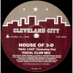 House Of 3D - Real Love (Vocal Club Mix / Garage Mix / Real Reprise)