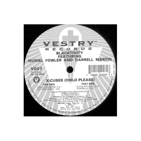 Blacktivity Featuring Muriel Fowler & Darrell Martin - X-Cuses (Child Please Mix / B S Arguement / Black Ass Dub / Acappella)
