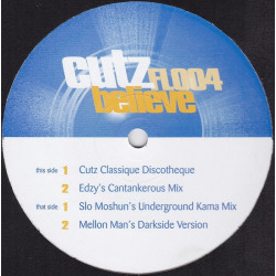 Cutz - Believe (Cutz Classique Discotheque / Edzy's Cantankerous Mix / Slo Moshun's Underground Kama Mix)