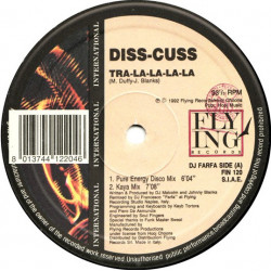 Diss Cuss - Tra la la la la (Pure Energy Disco Mix / Kaya Mix / Plum Plum Mix / Felix Mix)