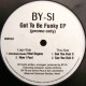 By Si - Can You Feel It / Can You Dub It / Vital Organs / How I Feel (Got To Be Funky EP)