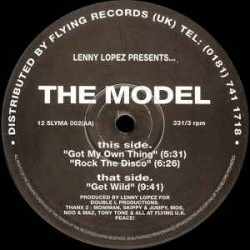 Lenny Lopez Presents The Model - Got My Own Thing / Rock The Disco / Get Wild