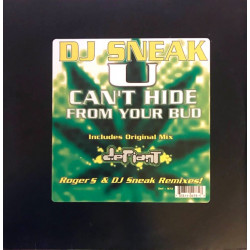 DJ Sneak - Cant Hide From Your Bud (Original Mix / Beat Dat Ass Mix / Roger S Remix / Sneaks Hydra Bud Remix)