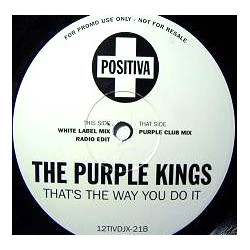 Purple Kings - Thats The Way You Do It (White Label Mix / Radio Edit / Purple Club Mix) Vinyl Promo