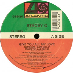 Stacey Q - Give You All My Love (Crossover House Mix / Crossover Club Mix / Underground Mix / Radio Edit)