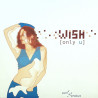 Wish - Only U (Original Version / 2 Step D.version Mix / Vigor Mix / Hypnotik Mix)