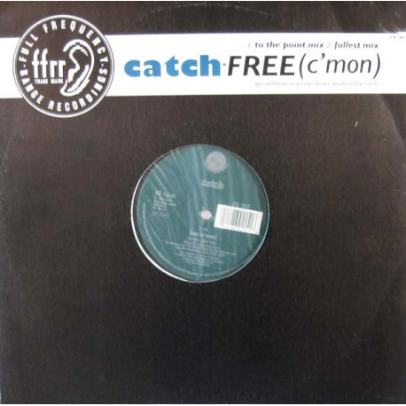 Catch - Free (C'Mon) To The Point Mix / Fullest Mix