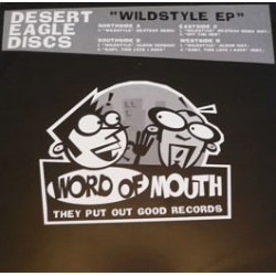 Desert Eagle Discs - Wildstyle (4 Mixes) / Baby This Love I Have (2 Mixes) / Off The Hed (Double Vinyl Promo)