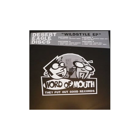 Desert Eagle Discs - Wildstyle (4 Mixes) / Baby This Love I Have (2 Mixes) / Off The Hed (Double Vinyl Promo)