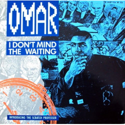 Omar - I Dont Mind The Waiting (Long Version / Dub)