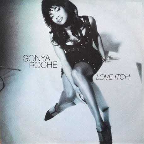 Sonya Roche - Love Itch (Straight Mix / Home Run Mix / BJ Mix)