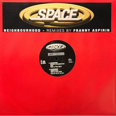 Space - Neighbourhood (Welcome To The Neighbourhood Remix / Nighthood Remix / Stomp Mix / Me You & The Dub) Promo
