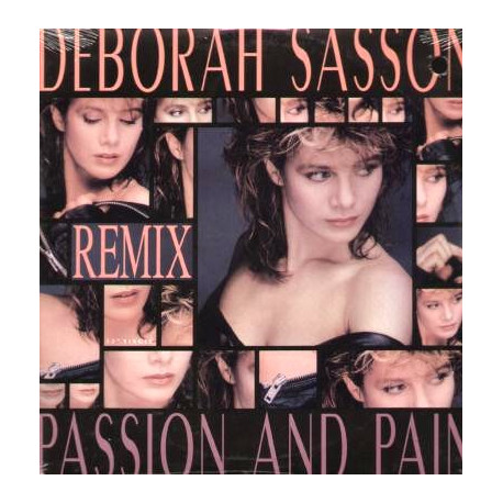 Deborah Sasson - Passion And Pain (House of Passion Mix / Just Right 7" Mix / Just Right Dub / Pain Cut Mix) SEALED