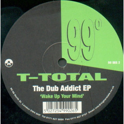 T Total - Wake Up Your Mind / Dangerous / Bona Beats (The Dub Addicts EP)