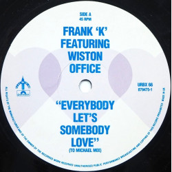 Frank K Featuring Wiston Office - Everybody Lets Somebody Love (Club Mix / Frank K Mix / To Michael Mix)