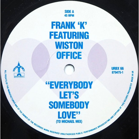Frank K Featuring Wiston Office - Everybody Lets Somebody Love (Club Mix / Frank K Mix / To Michael Mix)