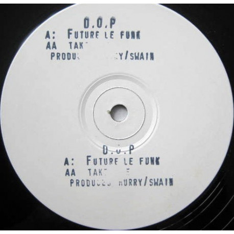 D.O.P - Future Le Funk (Original Mix) / Take Me (Vinyl Promo)