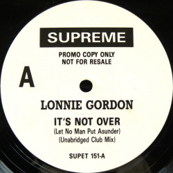 Lonnie Gordon - Its Not Over (Let No Man Put Asunder) Club Mix / Underground Club Mix / / All Right (Vinyl Promo)